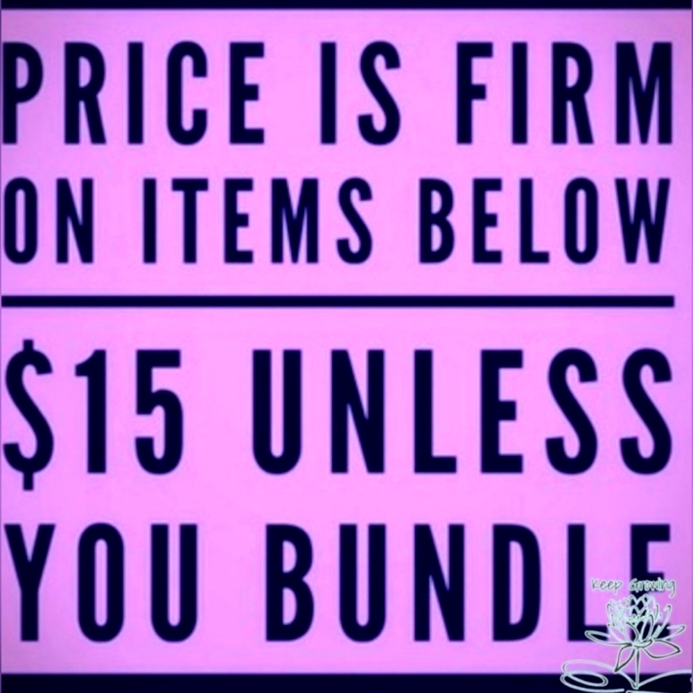$15 & BELOW FIRM UNLESS BUNDLED
